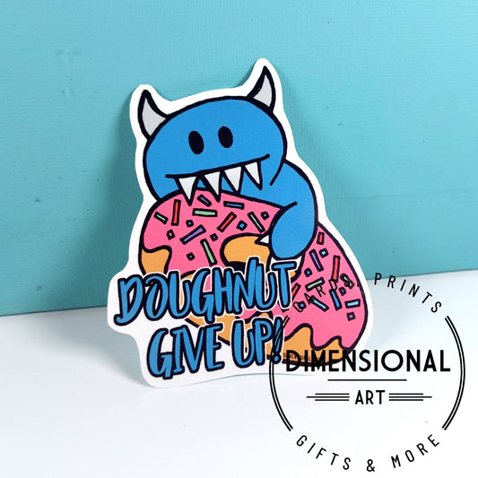 Doughnut Give Up Sticker