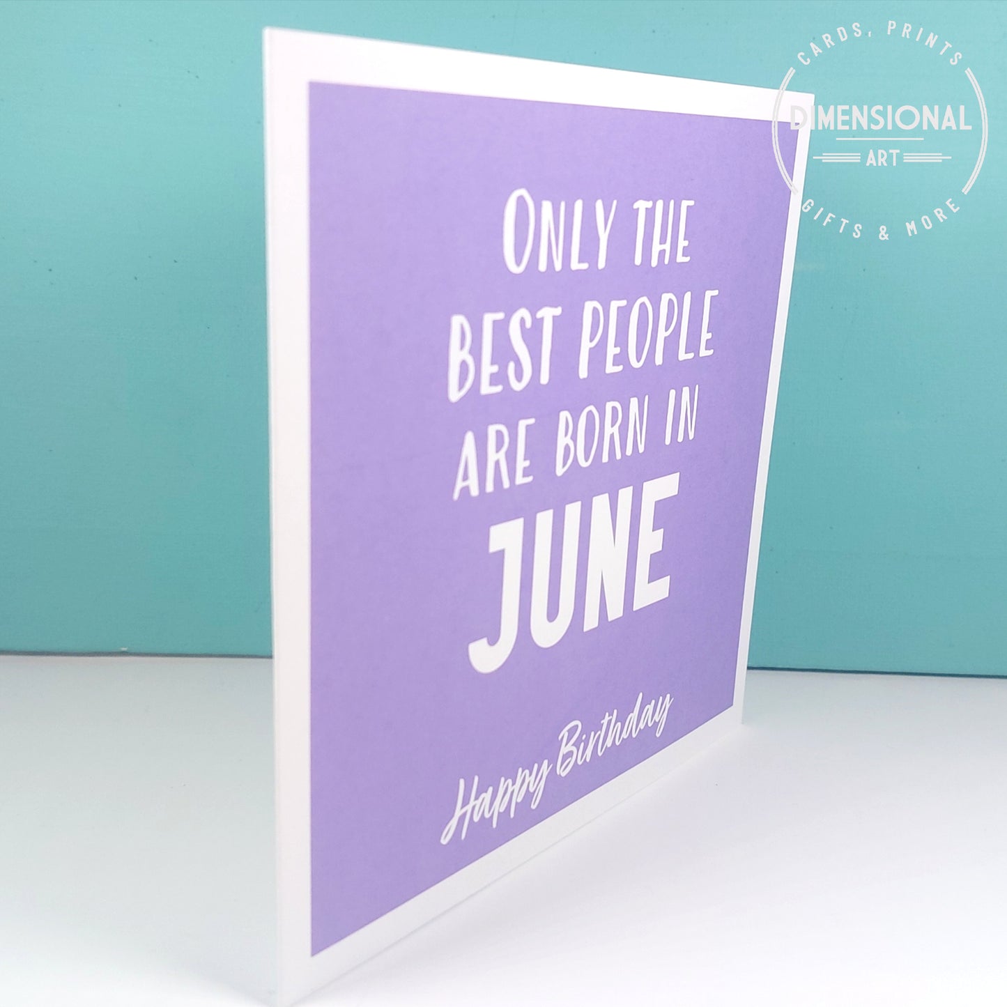 Best people are born in JUNE - Birthday Card