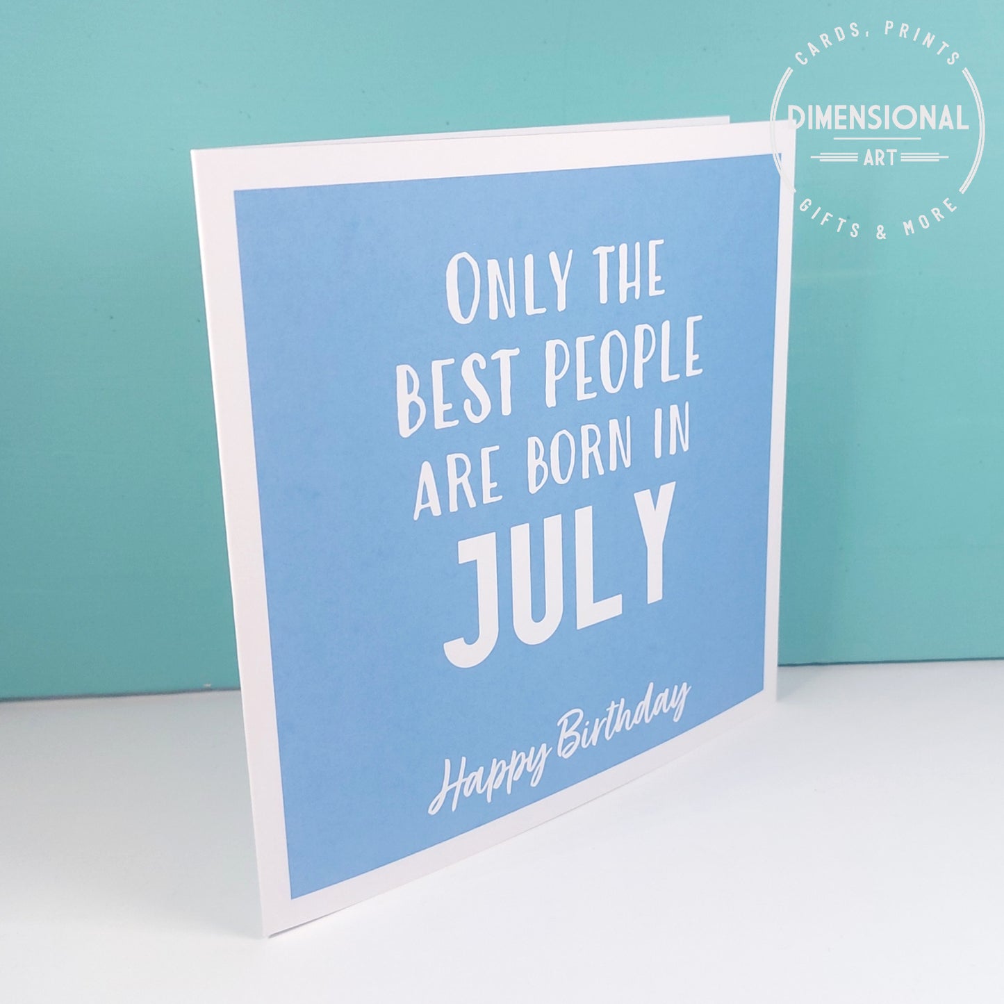 Best people are born in JULY - Birthday Card