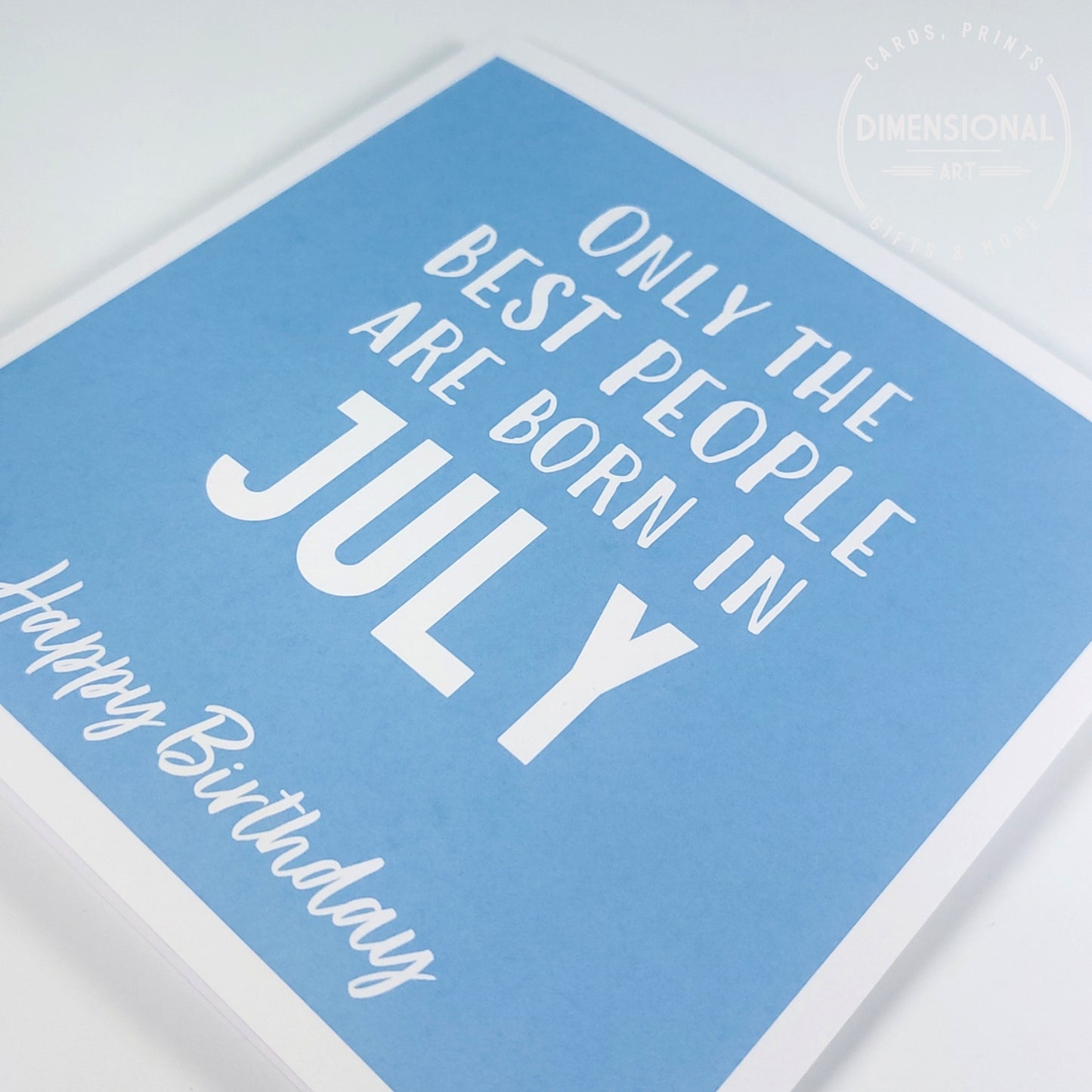 Best people are born in JULY - Birthday Card