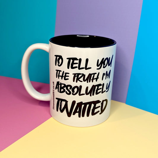 Absolutely Twatted (Gavin and Stacey quote) Mug