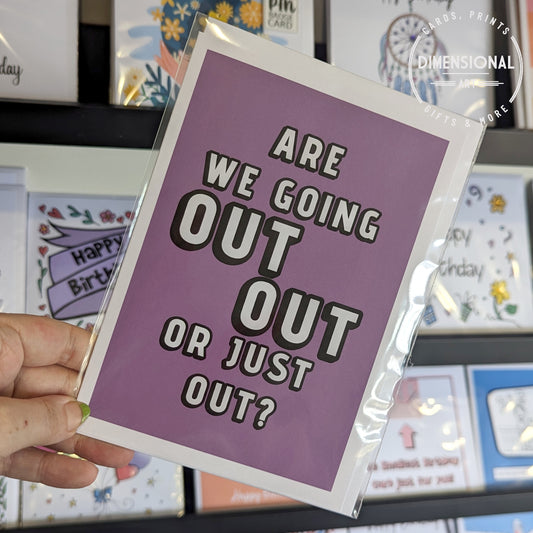 Are we going out out ot just out? Card
