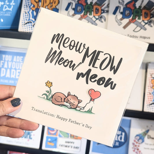 Meow meow cat - Fathers Day Card