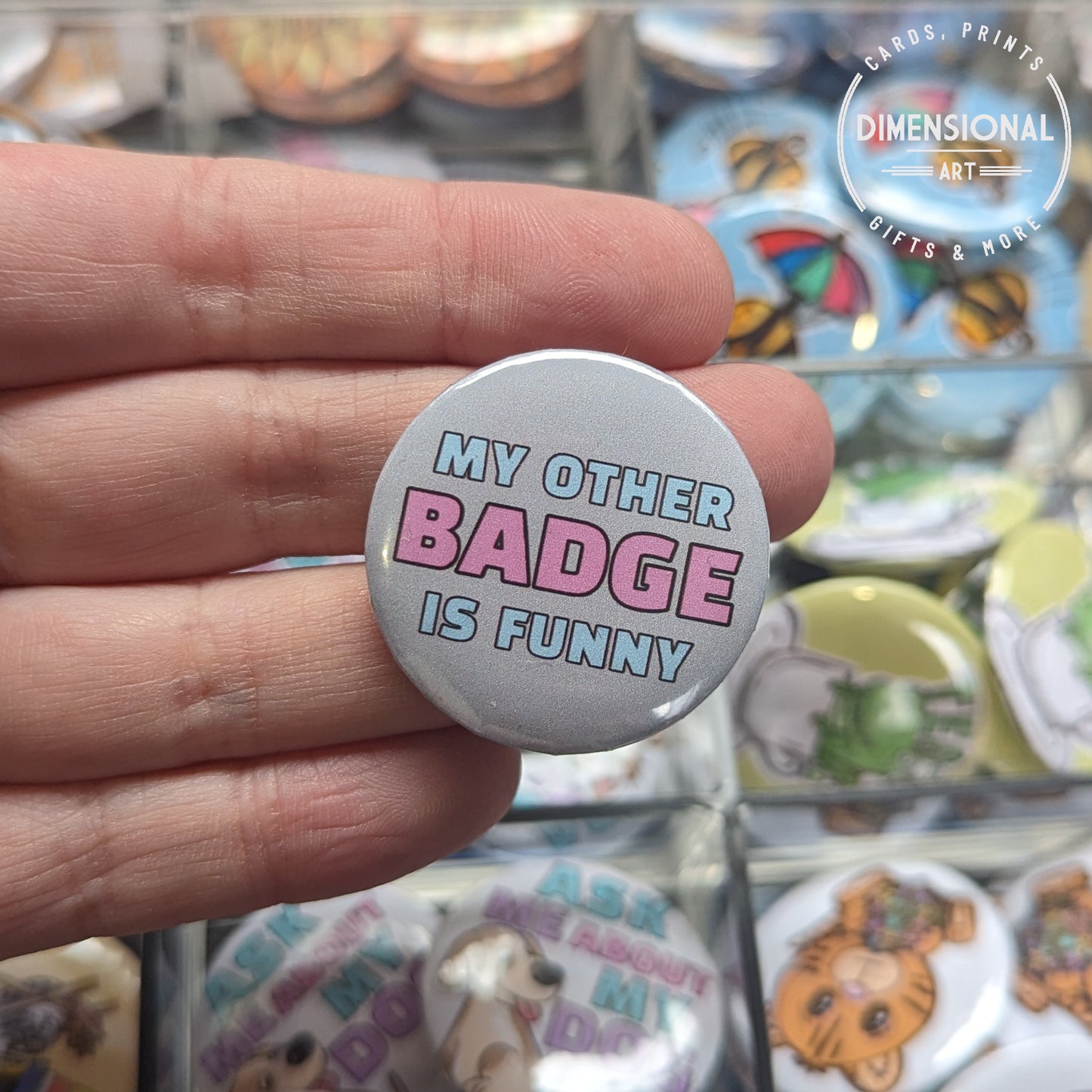 My other Badge is funny Mini badge