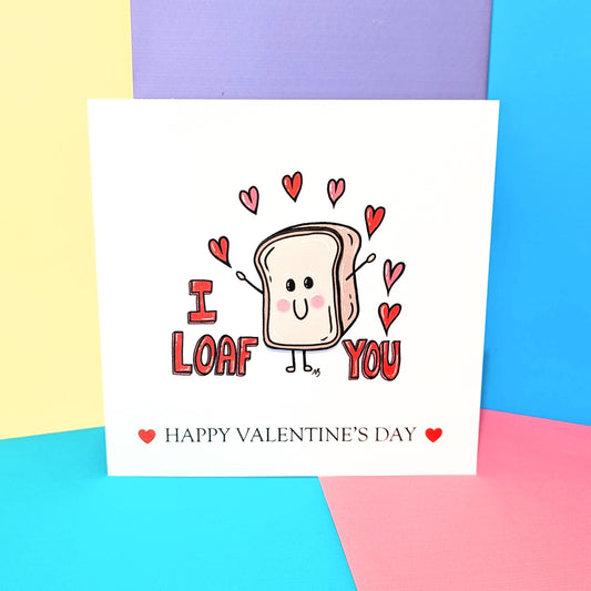 I loaf you Valentines Day Card